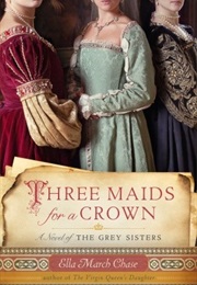 Three Maids for a Crown (Ella March Chase)