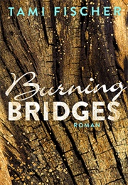 Burning Bridges (Tami Fischer)
