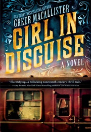 Girl in Disguise (Greer Macallister)