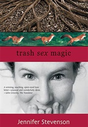 Trash Sex Magic (Jennifer Stevenson)