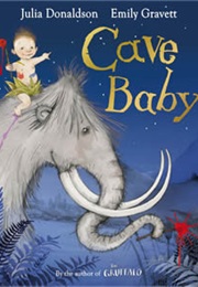 Cave Baby (Julia Donaldson)