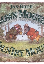 Town Mouse, Country Mouse (Jan Brett)