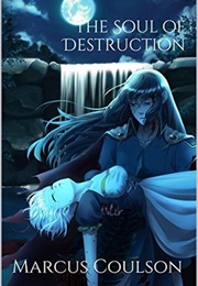 The Soul of Destruction (Marcus Coulson)