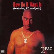 How Do U Want It/California Love - 2Pac