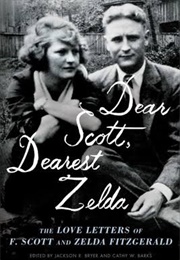 Dear Scott, Dearest Zelda: The Love Letters (Zelda & F. Scott Fitzgerald)