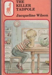 The Killer Tadpole (Jacqueline Wilson)