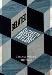 Belated (Elizabeth Russell Taylor)