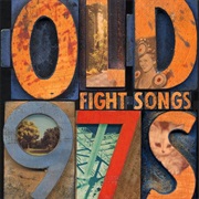 Old 97&#39;S - Fight Songs
