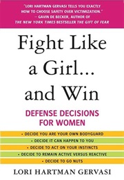 Fight Like a Girl...And Win (Lori Hartman)