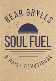 Soul Fuel (Bear Grylls)