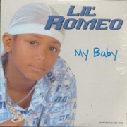 My Baby - Lil&#39; Romeo