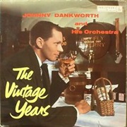 Johnny Dankworth and His Orchestra  ‎– the Vintage Years