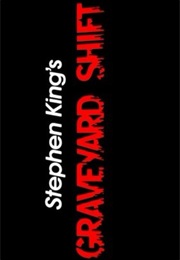 Graveyard Shift. (1990)