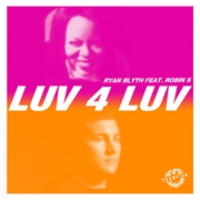 Luv 4 Luv - Robin S