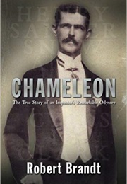 Chameleon: The True Story of an Impostor's Remarkable Odyssey (Robert Brandt)