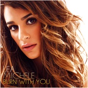 Burn With You Lea Michele