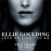 Love Me Like You Do - Ellie Goulding