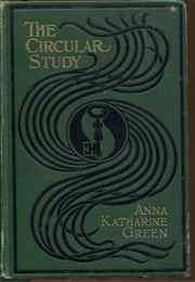 The Circular Study (Anna Katharine Green)