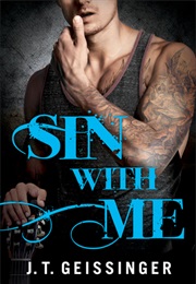 Sin With Me (J. T. Geissinger)