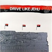 Drive Like Jehu Drive - Like Jehu