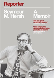The Reporter: A Memoir (Seymour M. Hersh)