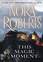 This Magic Moment (Nora Roberts)