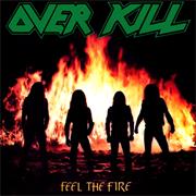 Overkill -- "Feel the Fire"