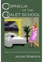Cornelia of the Chalet School (Jackie Roberts)