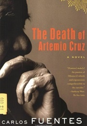 The Death of Artemio Cruz (Carlos Fuentes, Trans. Alfred Macadam)