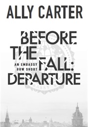 Before the Fall: Departure (Ally Carter)