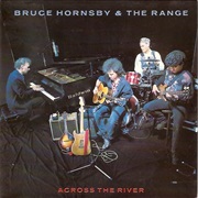 Across the River - Bruce Hornsby & the Range