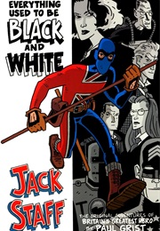 Jack Staff, Volume 1: Everything Used to Be Black and White (Paul Grist)
