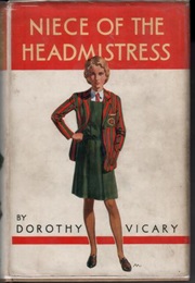 Niece of the Headmistress (Dorothy Vicary)
