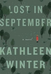 Lost in September (Kathleen Winter)