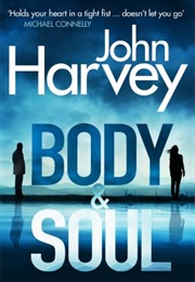 Body and Soul (John Harvey)