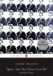 Spain, Take This Chalice From Me, and Other Poems (Cesar Vallejo)