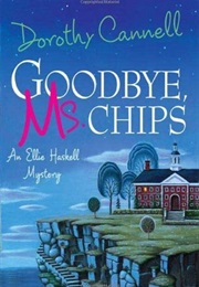 Goodbye, Ms. Chips (Dorothy Cannell)
