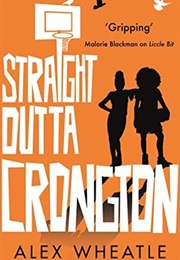 Straight Outta Crongton (Alex Wheatle)