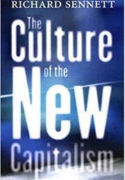 The Culture of the New Capitalism (Richard Sennett)
