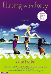 Flirting With Forty (Jane Porter)