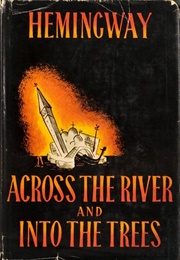 Across the River and Into the Trees (Ernest Hemingway)