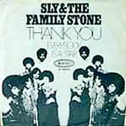 Thank You (Falettinme Be Mice Elf Agin) - Sly &amp; the Family Stone