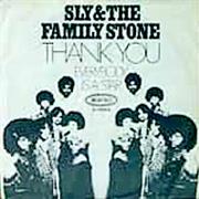 Thank You (Falettinme Be Mice Elf Agin) - Sly & the Family Stone
