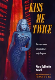 Kiss Me Twice (Mary Robinette Kowal)