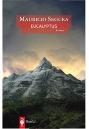 Eucalyptus (Mauricio Segura)