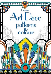 Art Deco Patterns to Colour (Emily Bone)