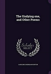 The Undying One and Other Poems (Caroline Norton)