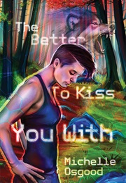 The Better to Kiss You With (Michelle Osgood)