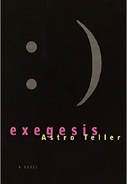 Exegesis (Astro Teller)