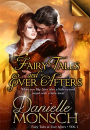 Fairy Tales and Ever Afters (Danielle Monsch)